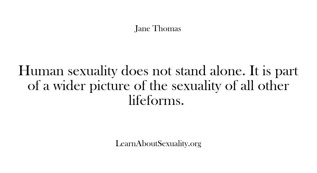 Learn About Sexuality – Human sexuality does not stand…