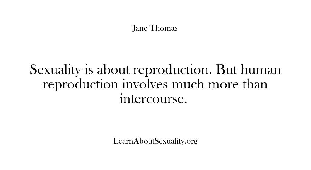 Learn About Sexuality – Sexuality is about reproductio…