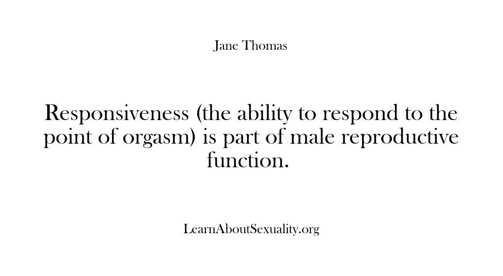 Learn About Sexuality – Responsiveness (the ability to…