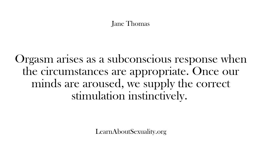 Learn About Sexuality – Orgasm arises as a subconsciou…