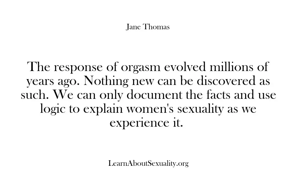 The response of orgasm evolved millions of years ago. Nothing new can…