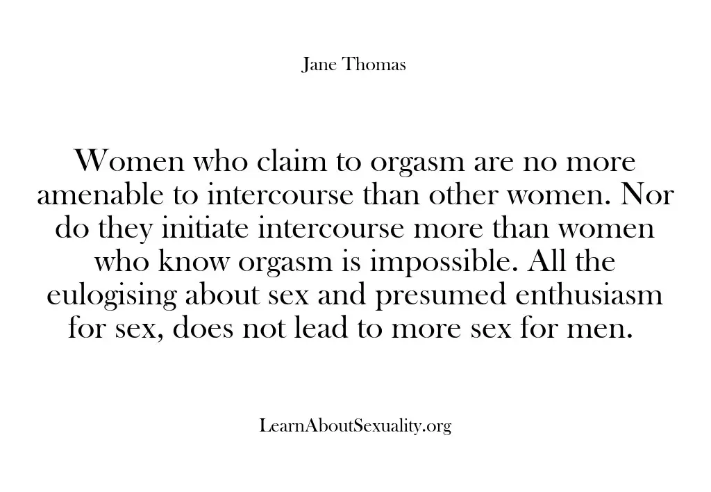 Women who claim to orgasm are no more amenable to intercourse than…
