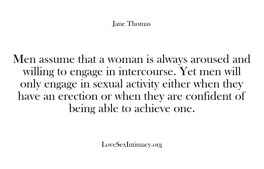 Love, Sex & Intimacy – Men assume that a woman is alw…