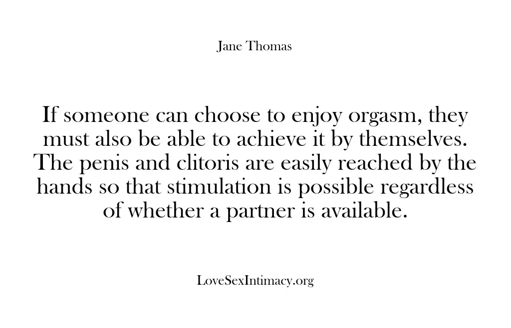 If someone can choose to enjoy orgasm, they must also be able…