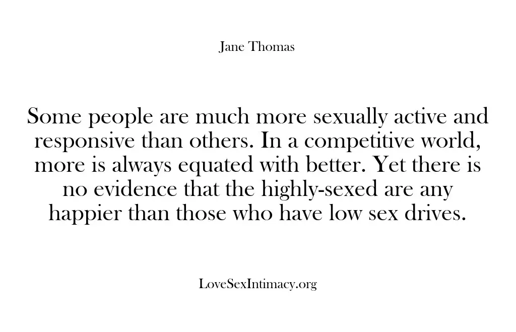 Some people are much more sexually active and responsive than others. In…