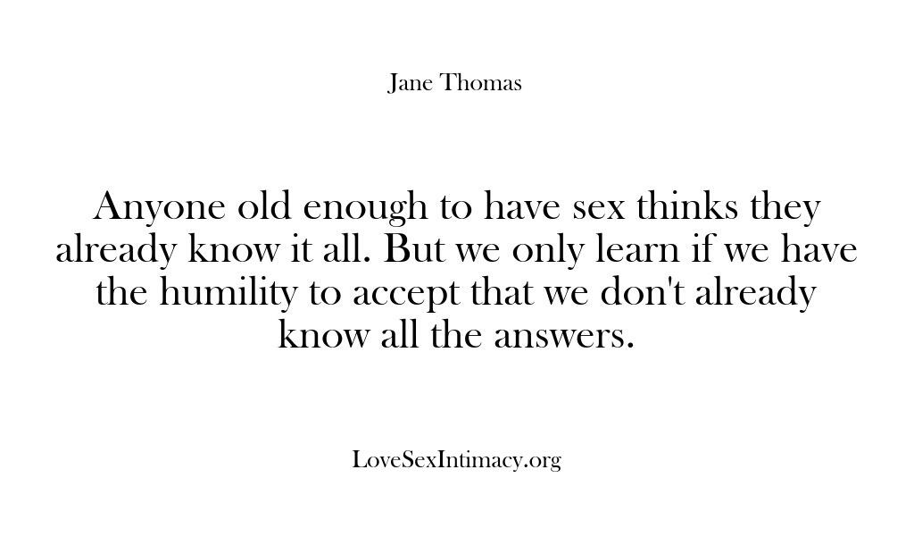 Love Sex Intimacy – Anyone old enough to have sex …