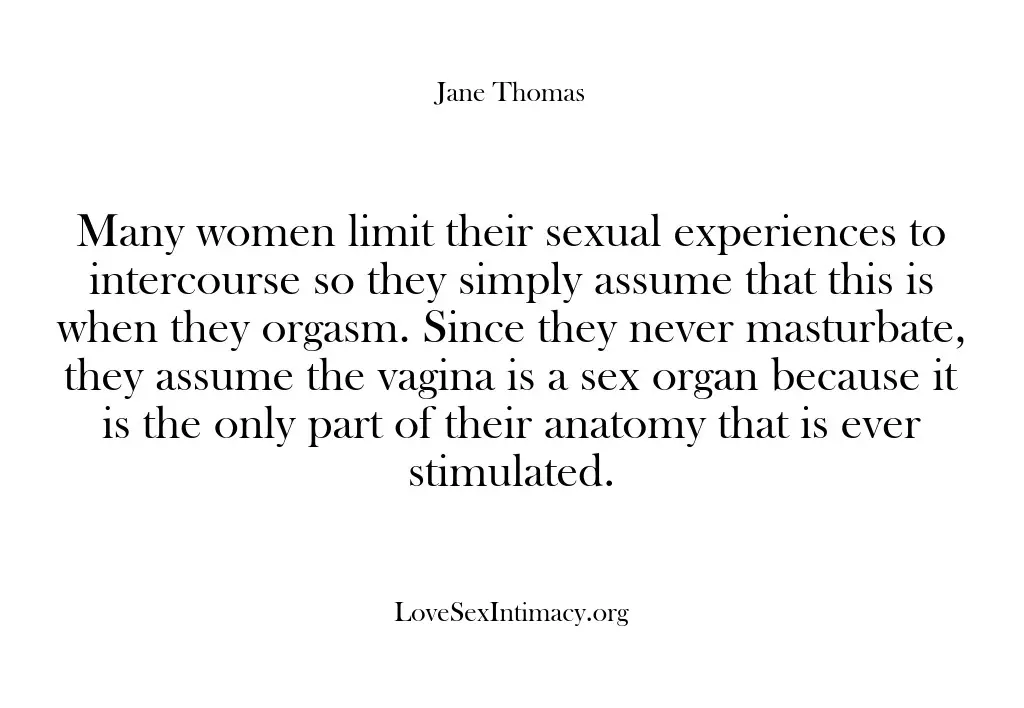 Many women limit their sexual experiences to intercourse so they simply assume…