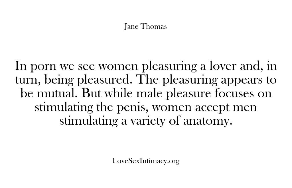 Love Sex Intimacy – In porn we see women pleasurin…
