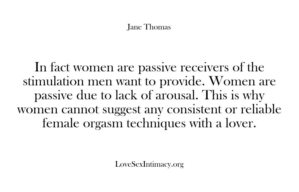 Love Sex Intimacy – In fact women are passive rece…