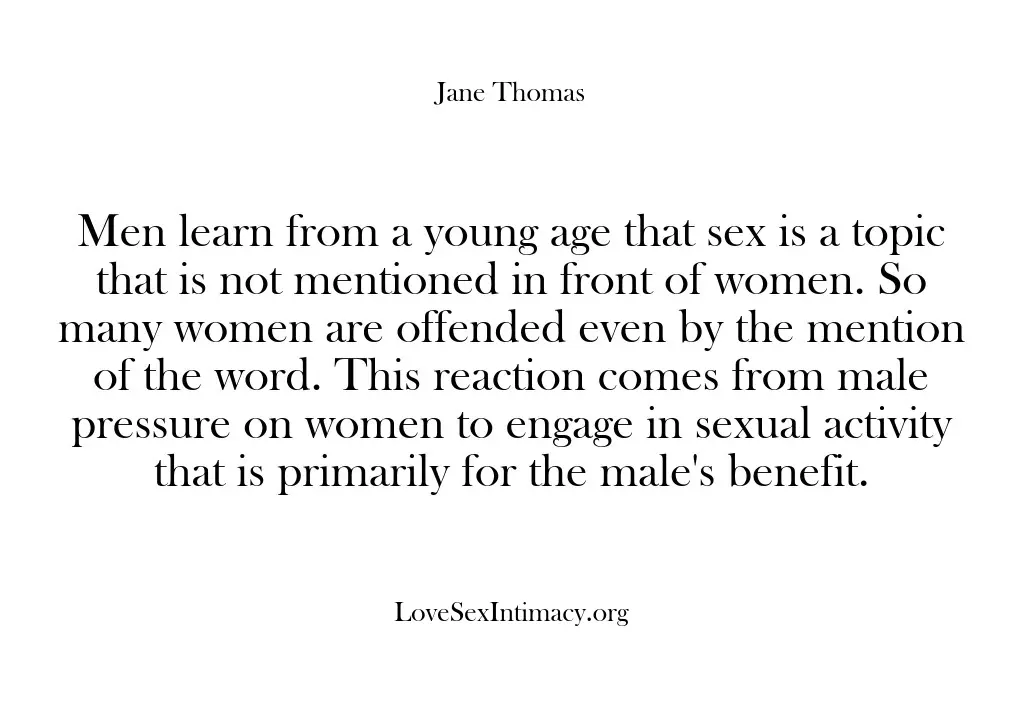 Men learn from a young age that sex is a topic that…