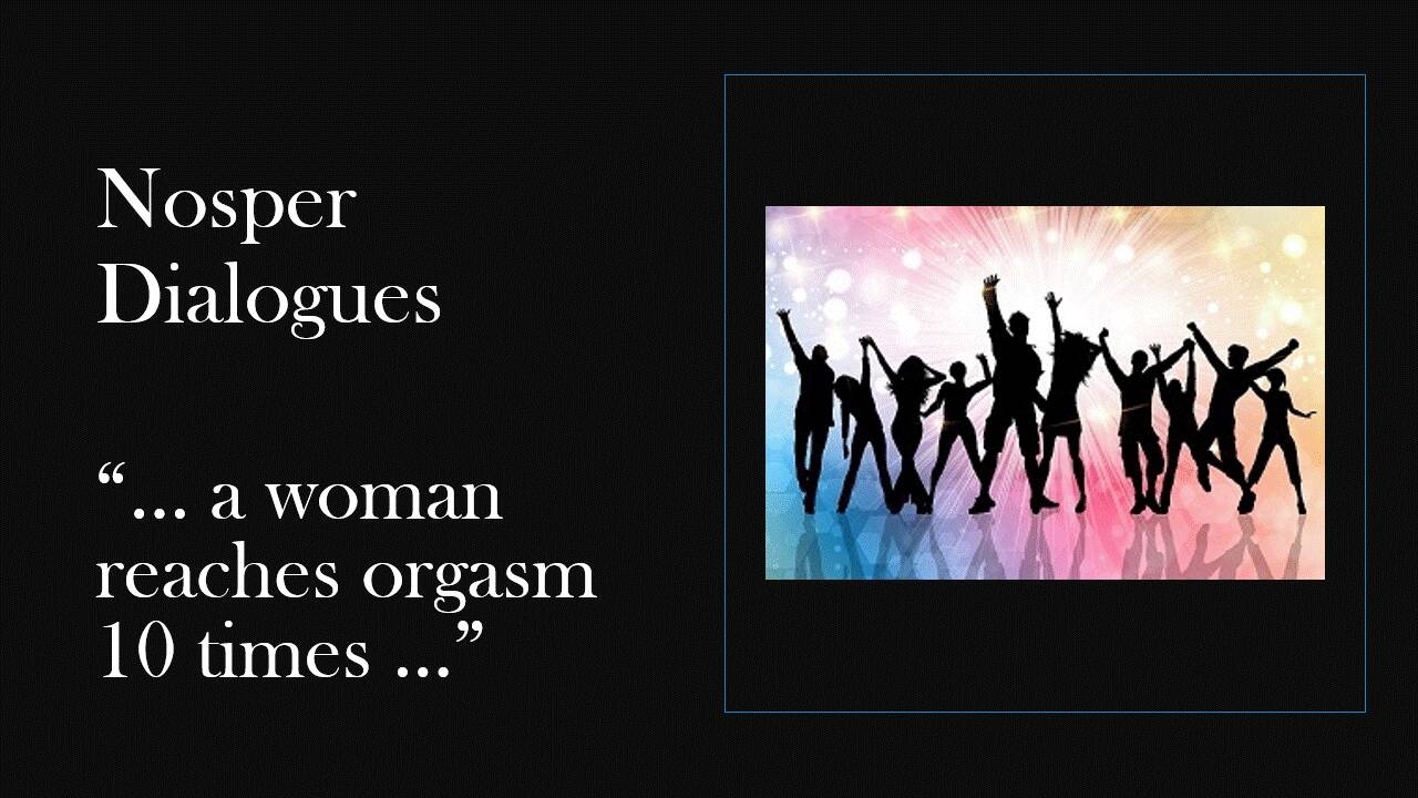 …a woman reaches orgasm 10 times…