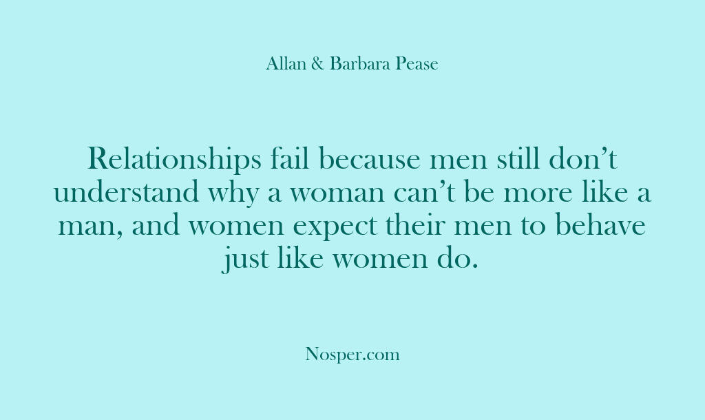 Other Sources – Relationships fail because men…