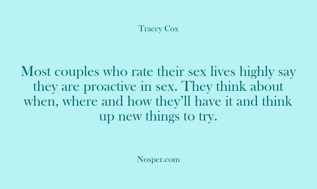 Most couples who rate their sex lives highly say they are proactive…