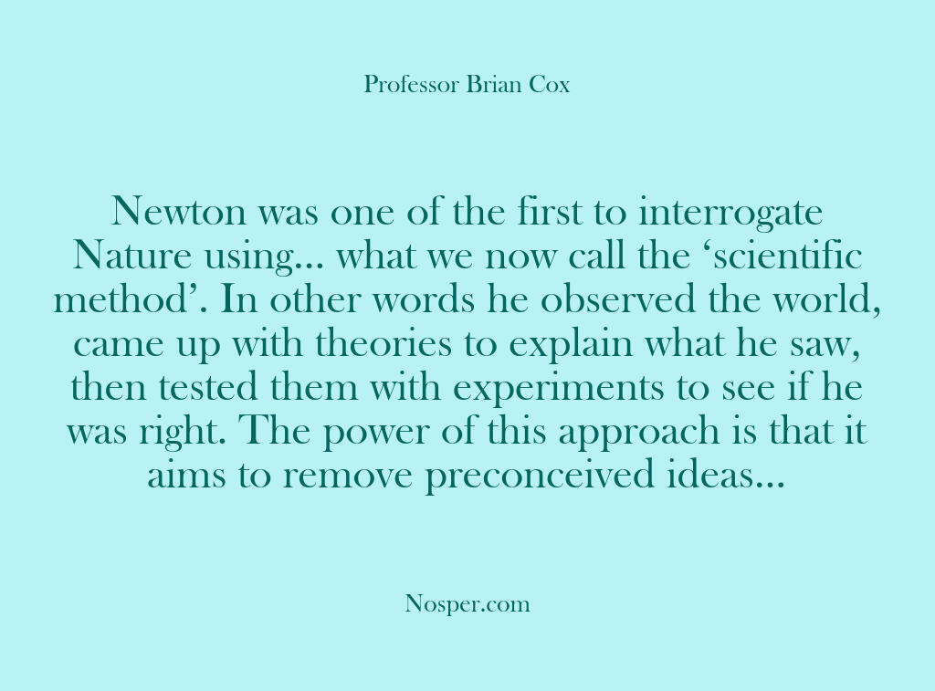 Other Sources – Newton was one of the first to…