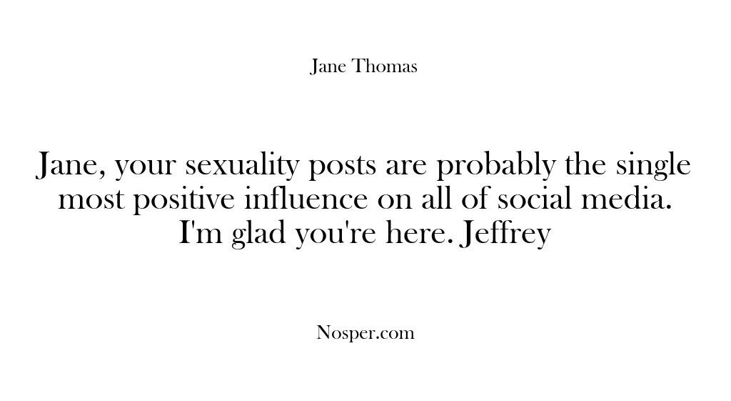 Testimonials – Jane your sexuality posts are…