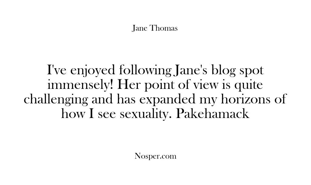 I’ve enjoyed following Jane’s blog spot immensely! Her point of view is…