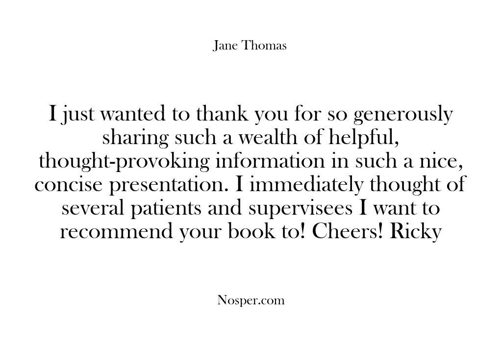 Testimonials – I just wanted to thank you for…