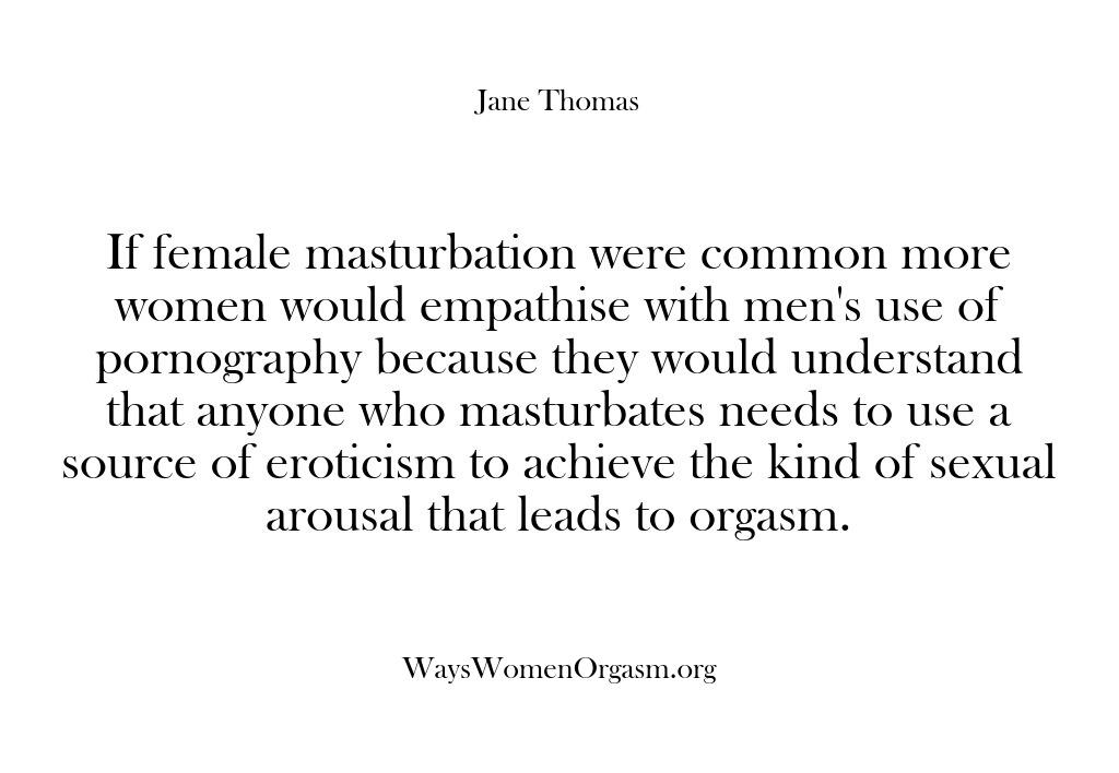 Ways Women Orgasm – If female masturbation were co…