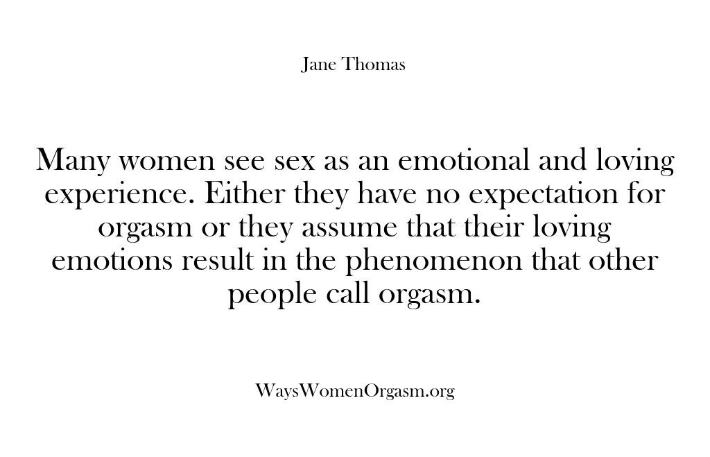 Ways Women Orgasm – Many women see sex as an emoti…